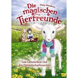 Die magischen Tierfreunde (Band 13) - Lea Lämmchen und der Freundschaftszauber