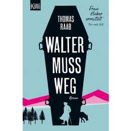 Walter muss weg