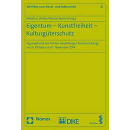 Eigentum - Kunstfreiheit - Kulturgüterschutz