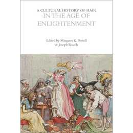 A Cultural History of Hair in the Age of Enlightenment