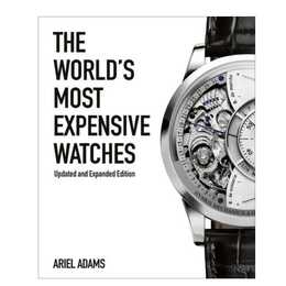 The World's Most Expensive Watches