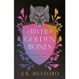 A River of Golden Bones