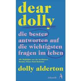 Dear Dolly. Die besten Antworten auf die wichtigsten Fragen im Leben