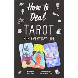 How to Deal: Tarot for Everyday Life