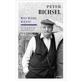 Peter Bichsel - Was wäre, wenn?