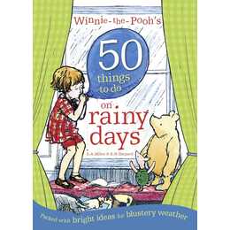 Winnie-the-Pooh's 50 Things to do on rainy days