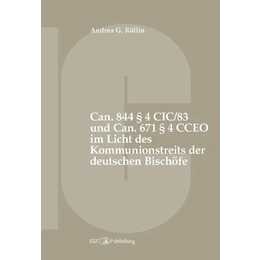 Can. 844 § 4 CIC/83 und Can. 671 § 4 CCEO im Licht des Kommunionstreits der deutschen Bischöfe