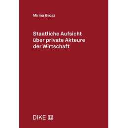 Staatliche Aufsicht über private Akteure der Wirtschaft