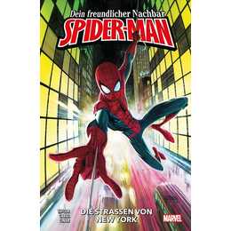 Dein freundlicher Nachbar Spider-Man / Bd. 1: Die Strassen von New York