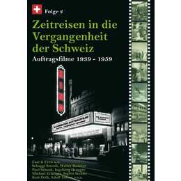 Zeitreisen in die Vergangenheit der Schweiz - Auftragsfilme 1939-1959 - Vol. 2 (GSW)