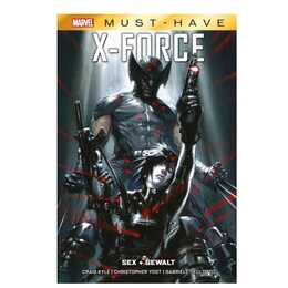 Marvel Must-Have: X-Force - Sex + Gewalt