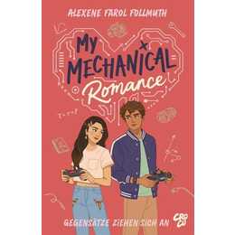 My Mechanical Romance - Gegensätze ziehen sich an (Von Olivie Blake, der Bestseller-Autorin von The Atlas Six)