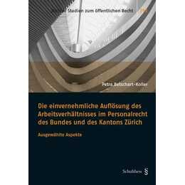 Die einvernehmliche Auflösung des Arbeitsverhältnisses im Personalrecht des Bundes und des Kantons Zürich