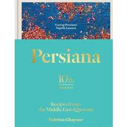 Persiana: Recipes from the Middle East & Beyond