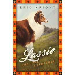 Eric Knight, Lassie und ihre Abenteuer