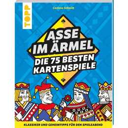 Asse im Ärmel - Die 75 besten Kartenspiele