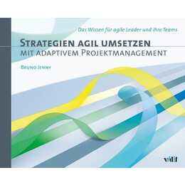 Strategien agil umsetzen mit adaptivem Projektmanagement