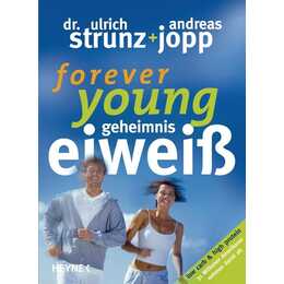 forever young. Geheimnis Eiweiss