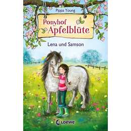 Ponyhof Apfelblüte (Band 1) - Lena und Samson