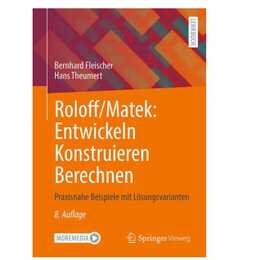 Roloff/Matek: Entwickeln Konstruieren Berechnen