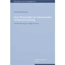 Zum Wiederaufbau der internationalen Institutionenordnung