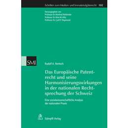 Das Europäische Patentrecht und seine Harmonisierungswirkungen in der nationalen Rechtsprechung der Schweiz