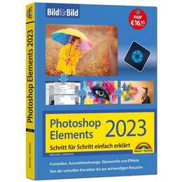 Photoshop Elements 2023 Bild für Bild erklärt