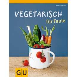 Vegetarisch für Faule