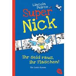 Super Nick - Ihr seid raus, ihr Flaschen!