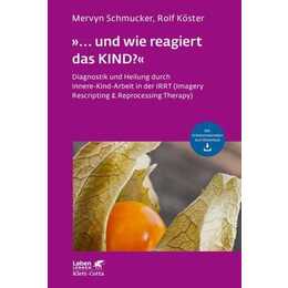 »... und wie reagiert das KIND?« (Leben Lernen, Bd. 305)