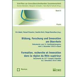 Bildung, Forschung und Innovation am Oberrhein. Formation, recherche et innovation dans la région du Rhin supérieur