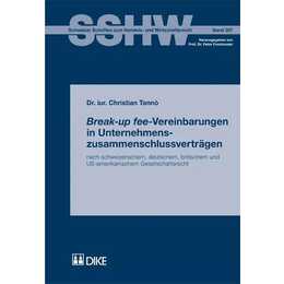 Break-up fee-Vereinbarungen in Unternehmenszusammenschlussverträgen nach schweizerischem, deutschem, britischem und US-amerikanischem Gesellschaftsrecht