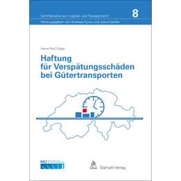 Haftung für Verspätungsschäden bei Gütertransporten