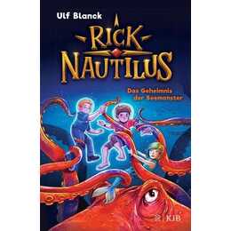 Rick Nautilus 10: Das Geheimnis der Seemonster