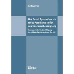 Risk Based Approach - ein neues Paradigma in der Geldwäschereibekämpfung