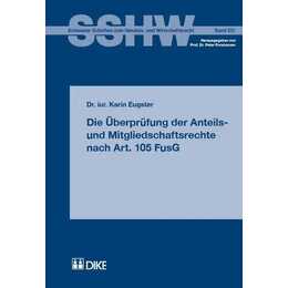 Die Überprüfung der Anteils- und Mitgliedschaftsrechte nach Art. 105 FusGBand