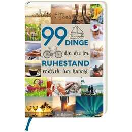 99 Dinge, die du im Ruhestand endlich tun kannst