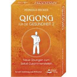 Qigong für die Gesundheit 2 - Neue Übungen zum Selbst-Zusammenstellen