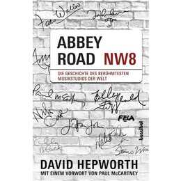 Abbey Road / Die Geschichte des berühmtesten Musikstudios der Welt