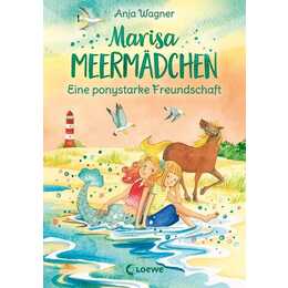 Marisa Meermädchen (Band 3) - Eine ponystarke Freundschaft