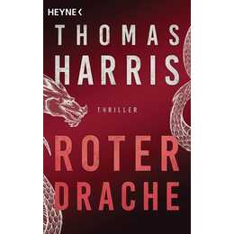 Roter Drache (Hannibal Lecter 02)