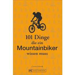 101 Dinge, die ein Mountainbiker wissen muss