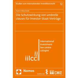 Die Schutzwirkung von umbrella clauses für Investor-Staat-Verträge