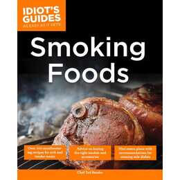 The Complete Idiot's Guide to Smoking Foods