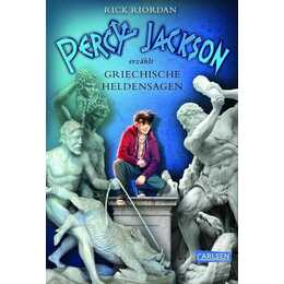 Percy Jackson erzählt: Griechische Heldensagen