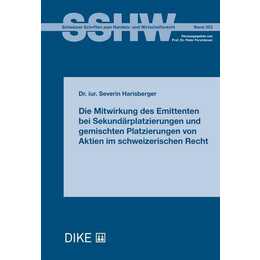 Die Mitwirkung des Emittenten bei Sekundärplatzierungen und gemischten Platzierungen von Aktien im schweizerischen Recht