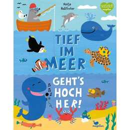 Tief im Meer geht's hoch her!