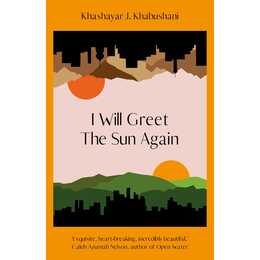 I Will Greet the Sun Again