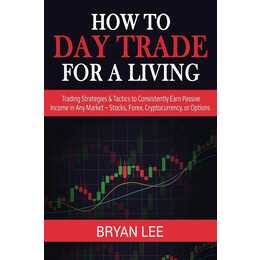 How to Day Trade for a Living