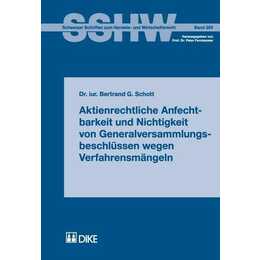 Aktienrechtliche Anfechtbarkeit und Nichtigkeit von Generalversammlungsbeschlüssen wegen Verfahrensmängeln